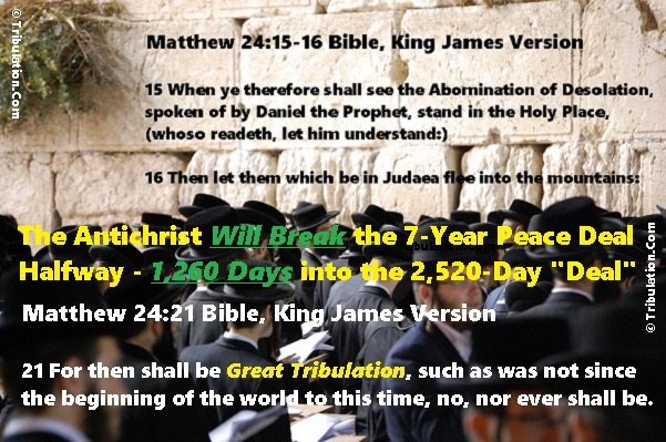 The Antichrist Breaks the 7-Year Covenant 1/2 Through the Tribulation; Marking the Beginning of Great Tribulation